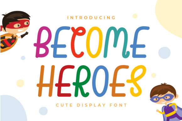 Become Heroes Font: A Playful Typeface for Editorial Design