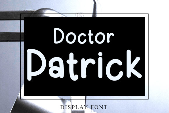 Doctor Patrick Font for Creative Makers and Product Designers