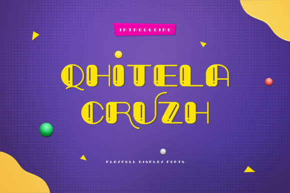 Qhitela Cruzh: A Playful Display Font for Creative Projects